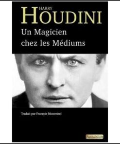 Houdini, un magicien chez les médiums