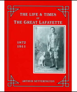 The Life and Times of The Great Lafayette - John Kaplan