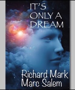 It’s Only a Dream