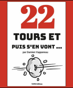 22 Tours et puis s’en vont...