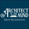 6598-Architect-of-the-mind-Drew-Backenstoss