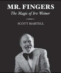 6599-Mr-Fingers-the-magic-of-Irv-Weiner-Scott-Martell