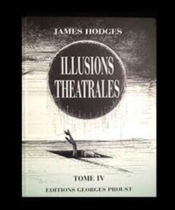 6658-Les-grandes-illusions-Tome-4-illusions-théâtrales-James-Hodges