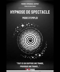 6750-Hypnose-de-spectacle-Mode-demploi-Pierre-Emmanuel-Dupret