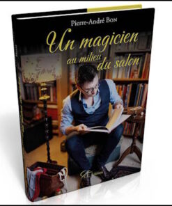 Un magicien au milieu du salon Pierre-André Bon